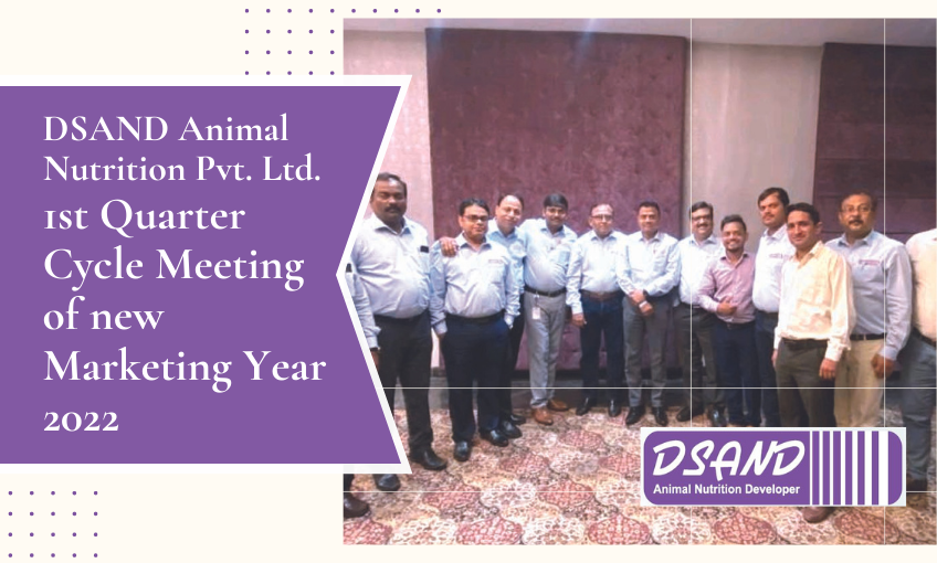 DSAND Animal Nutrition Pvt. Ltd. 1st Quarter Cycle Meeting - SR