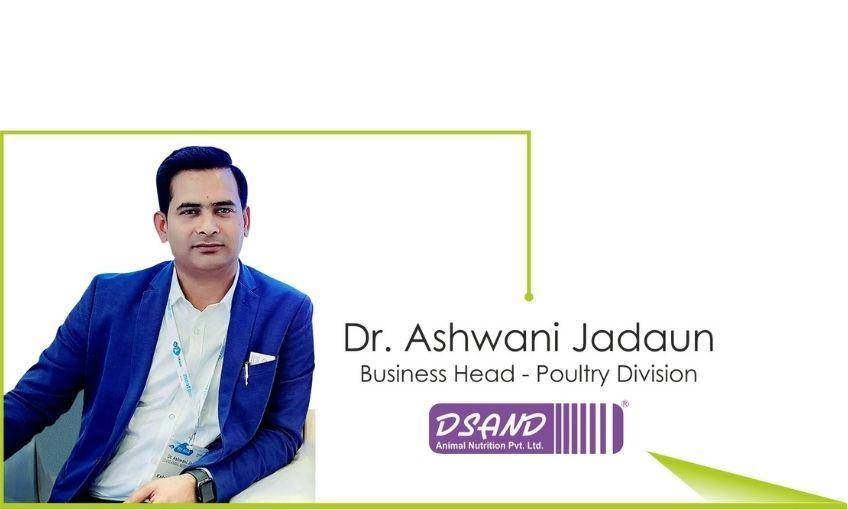 Dr. Ashwani Jadaun joins DSAND Animal Nutrition Pvt. Ltd. as Business